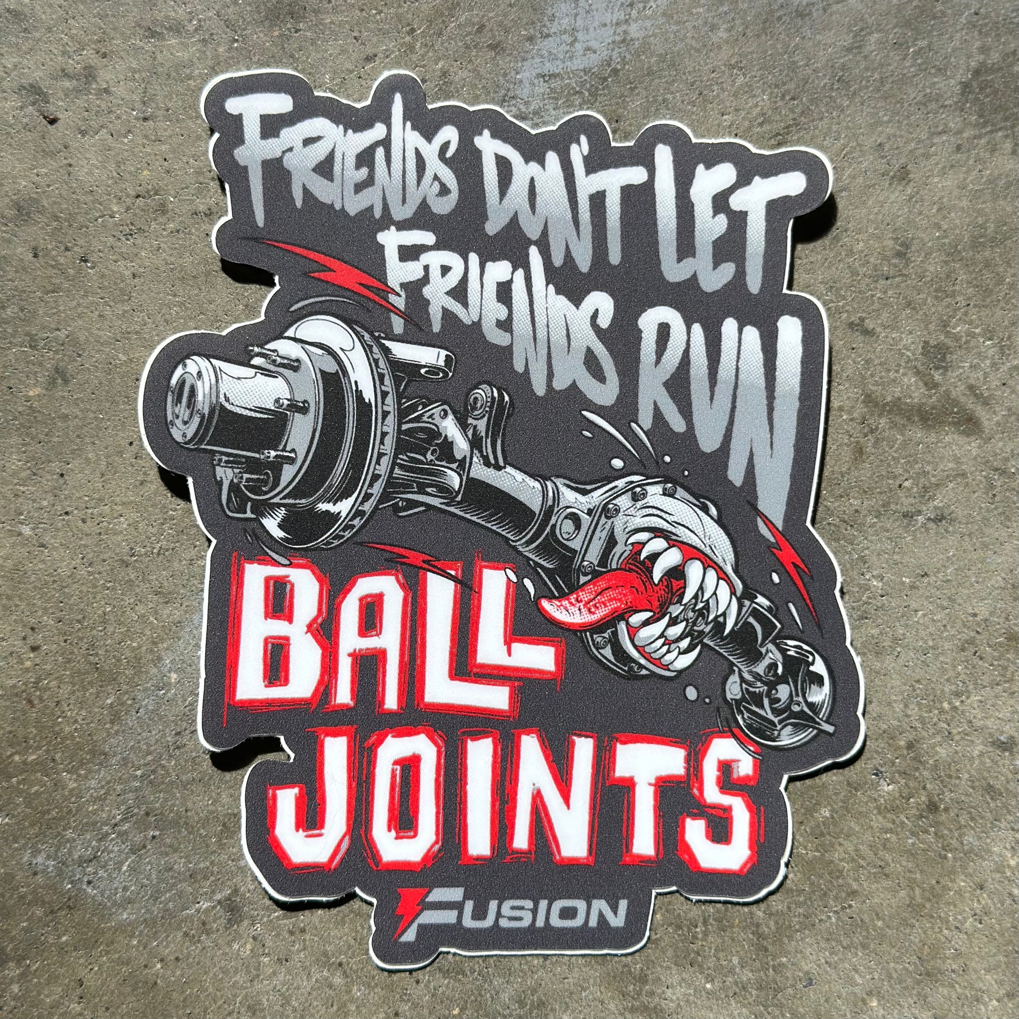 Fusion “Friends Don’t Let Friends” Heavy Duty Vinyl Sticker